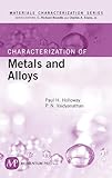 Characterization of Metals and Alloys