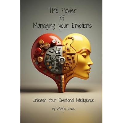 The Power of Managing your Emotions