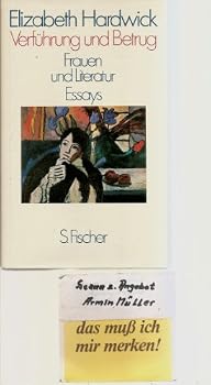 Verführung und Betrug - Frauen und Literatur. Essays