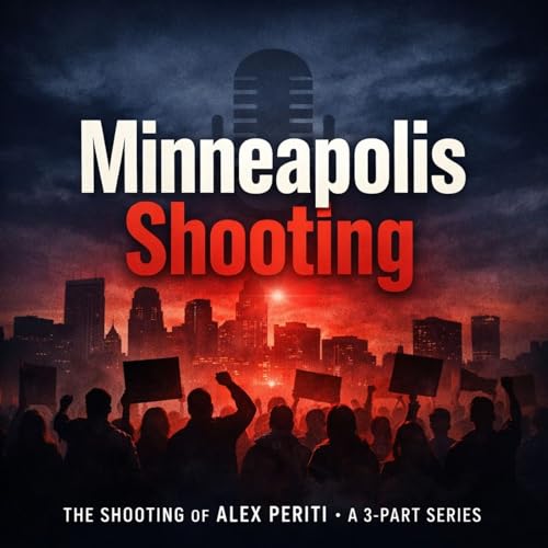 Alex Pretti Shooting - Minneapolis Shootings Aftermath and Investigations cover art