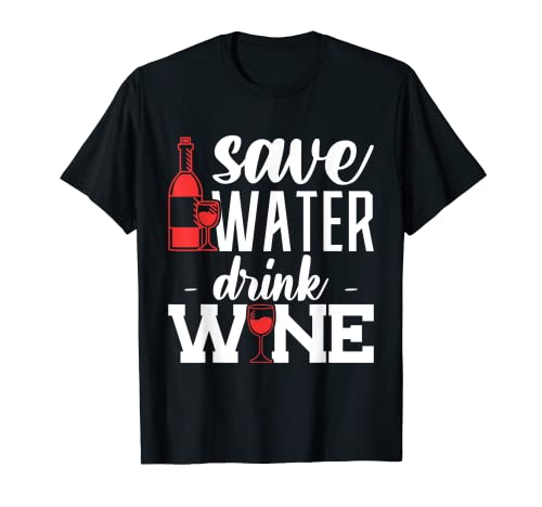 Save water drink wine dégustation ensemble groupes Winetasting T-Shirt