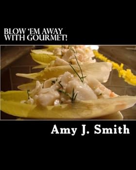 Paperback Blow 'Em Away with Gourmet!: A relaxed approach to gourmet cooking Book