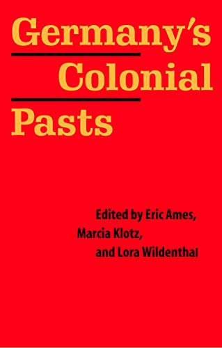 Germany's Colonial Pasts (Texts and Contexts) view 2