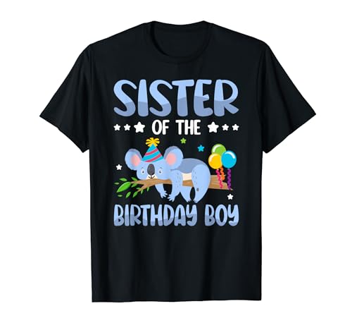 Sister of the Birthday Boy Koala Lover Birthday Boys Sister Camiseta