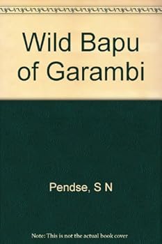 Hardcover Wild Bapu of Garambi Book