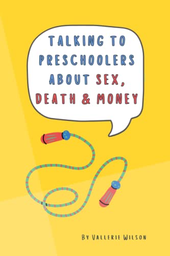 Talking to Preschoolers About Sex, Death & Money