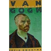 Van Gogh: His Life and His Art