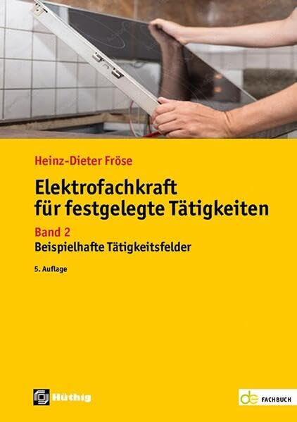 Elektrofachkraft für festgelegte Tätigkeiten Band 2: Beispielhafte Tätigkeitsfelder