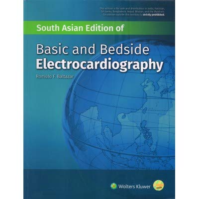 Basic And Bedside Electrocardiography 1st/2009(Reprint 2019) Paperback – 1 January 2019