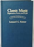 Classic Music: Expression, Form, and Style