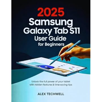 2025 Samsung Galaxy Tab S11 user guide for Beginners: Unlock the Full Power of Your Tablet with Hidden Features & Time-Saving Tips.