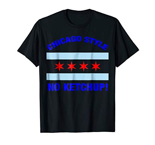 Chicago Style No Ketchup Funny Hot Dog Flag T Shirt