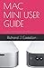 Produktbild MAC MINI USER GUIDE: A Comprehensive Step by Step Guide for Beginners and Seniors with Tips and Tricks On How to Master the New Mac Mini
