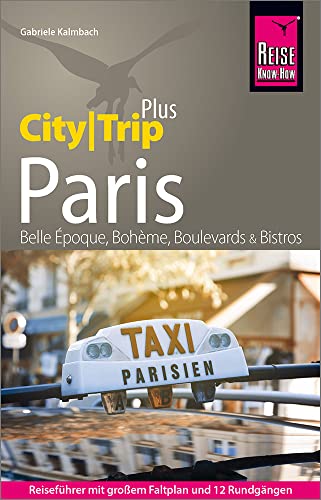 Reise Know-How Reiseführer Paris (CityTrip PLUS): mit Stadtplan und kostenloser