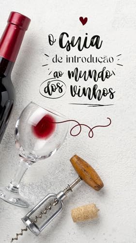 Guia de Introdução ao Mundo dos Vinhos