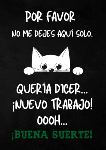 Buena suerte en el nuevo trabajo - Regalo de despedida compañero de trabajo: Hombre o mujer Que se va por cambio de trabajo Detalle divertido e original para compañeros amigos de oficina. Cuaderno A5