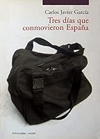 Tres dias que conmovieron Espana 8493646520 Book Cover