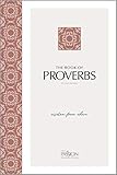 The Book of Proverbs (2nd edition): Wisdom From Above (The Passion Translation) (Paperback)  A Modern Bible Translation on the Book of Proverbs, Great Gift for Confirmation, Holidays, and More