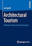 Architectural Tourism: Building for Urban Travel Destinations