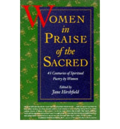 [ WOMEN IN PRAISE OF THE SACRED ] BY Hirshfield, Jane ( AUTHOR )Jan-19-1995 ( Paperback )
