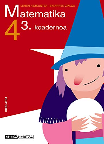 Matematika 4. Koadernoa 3. Educación Primaria Segundo Ciclo