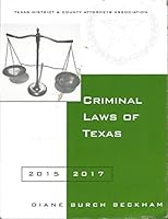Criminal Laws of Texas 2015-2017 1934973793 Book Cover