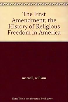 Hardcover The First Amendment; the History of Religious Freedom in America Book