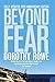 Beyond Fear. Dorothy Rowe