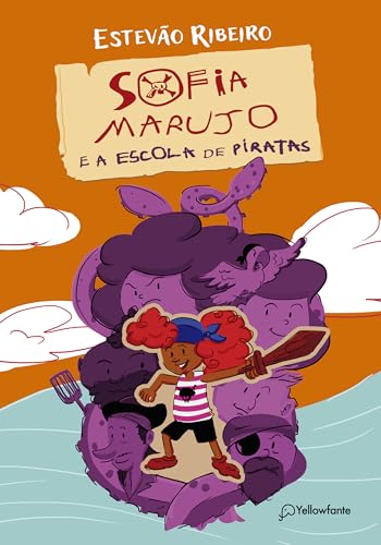 Sofia Marujo: e a Escola de Piratas - Ribeiro, Estevão