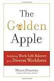 The Golden Apple: Redefining Work-Life Balance for a Diverse Workforce