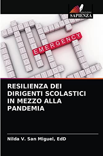 Resilienza Dei Dirigenti Scolastici in Mezzo Alla Pandemia (Italian Edition)