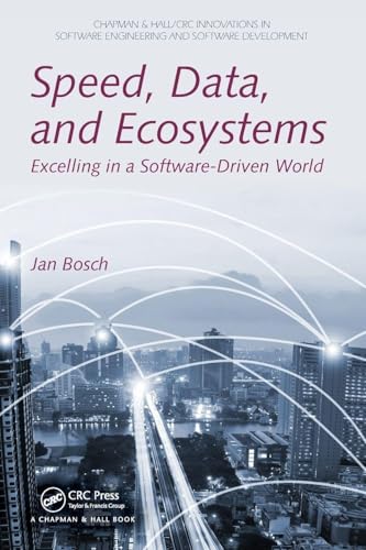 Compare Textbook Prices for Speed, Data, and Ecosystems Chapman & Hall/CRC Innovations in Software Engineering and Software Development Series 1 Edition ISBN 9781138198180 by Bosch, Jan
