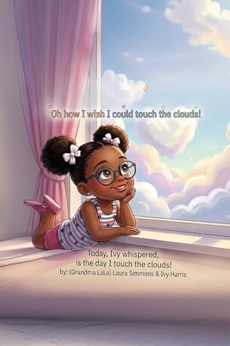 Oh how I wish I could touch the clouds! (English Edition)