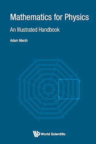 Mathematics For Physics: An Illustrated Handbook (Computational Mathematical and)      1st Edition, Kindle Edition
