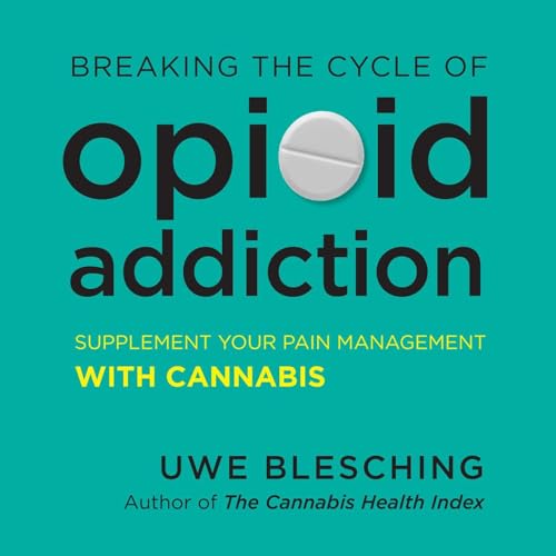 Breaking the Cycle of Opioid Addiction by Uwe Blesching episode artwork