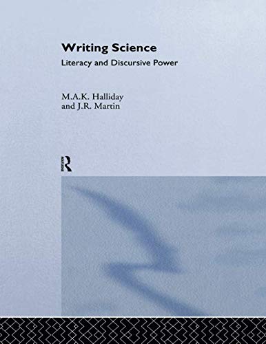 Writing Science: Literacy And Discursive Power (Critical Perspectives on Literacy and Education)