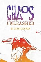 Chaos Unleashed 0991003187 Book Cover
