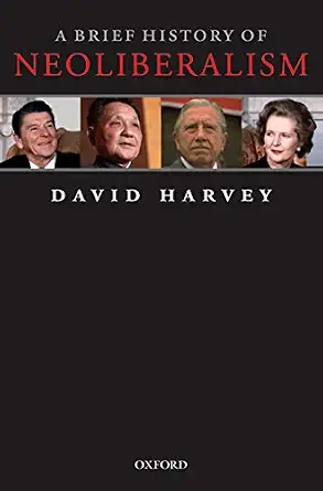 Brief History Neoliberalism David Harvey