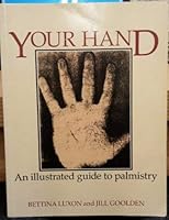 Your Hand: An Illustrated Guide to Palmistry 0434981419 Book Cover
