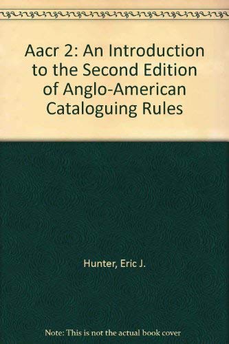 Amazon.com: Aacr 2: An Introduction to the Second Edition of Anglo-American Cataloguing Rules ...