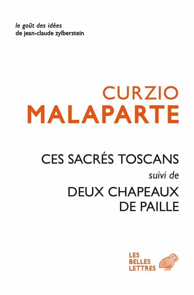 Ces Sacres Toscans Suivi De Deux Chapeaux De Paille D'italie: 46 (Le Gout Des Idees)