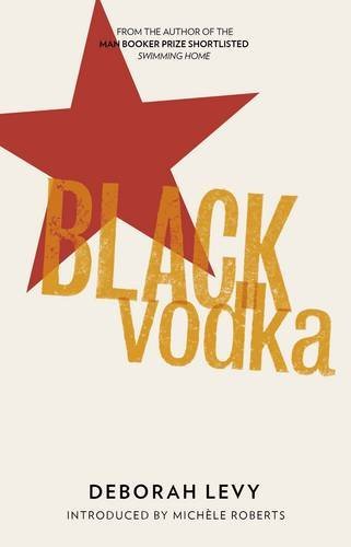 Télécharger Black Vodka: Ten Stories by Deborah Levy (2012-11-30) Francais PDF