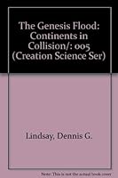 The Genesis Flood: Continents in Collision/ (Creation Science Ser) 0899852823 Book Cover