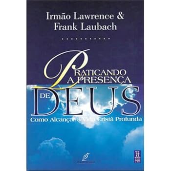 Paperback Praticando a Presença de Deus - Como Alcançar a Vida Cristã Profunda (Em Portuguese do Brasil) [Portuguese_Brazilian] Book
