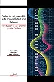 Cache Security on ARM: Side-channel Attack and Defense: Introduction to Side-channel on ARM Platform