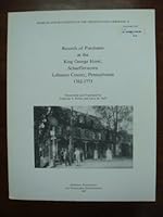 Records of purchases at the King George Hotel, Schaefferstown, Lebanon County, Pennsylvania, 1762-1773 (Sources and documents of the Pennsylvania Germans) 0911122532 Book Cover