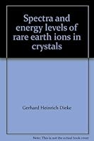 Spectra and Energy Levels of Rare Earth Ions in Crystals 0470213906 Book Cover