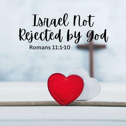 Israel Not Rejected by God Podcast Por  arte de portada
