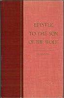 Epistle to the Son of the Wolf B001TOLTHO Book Cover