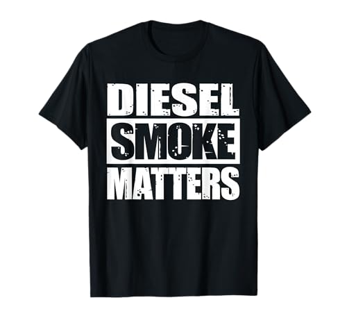 Black Diesel Smoke Matters, Diesel Truck Owner Roll Charbon T-Shirt